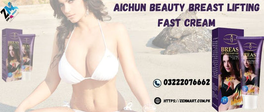 Aichun Beauty Breast Lifting Fast Cream Price in Pakistan, Lahore, Karachi, Islamabad