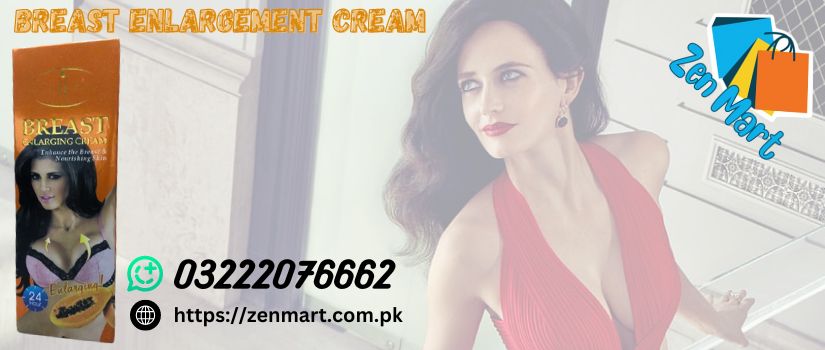Breast Enlargement Cream Price in Pakistan, Lahore, Karachi, Islamabad