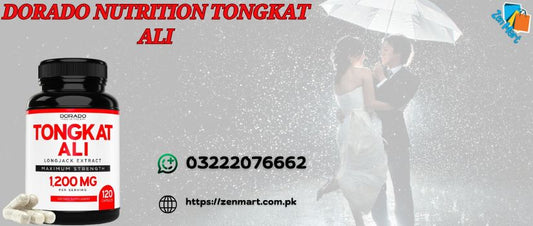 Dorado Nutrition Tongkat Ali Price in Pakistan - 03222076662