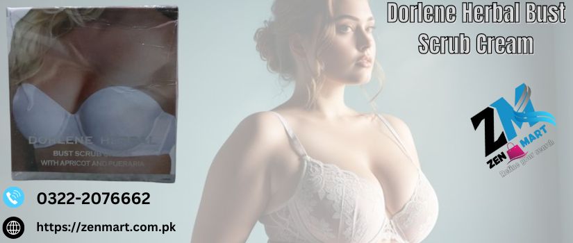 Dorlene Herbal Bust Scrub Cream Price in Pakistan, Islamabad, Lahore, Karachi