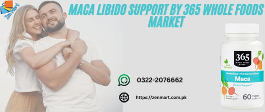 Maca Libido Support By 365 Whole Foods Market Price in Pakistan