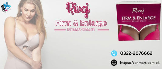 Rivaj Firm & Enlarge Breast Cream Price in Pakistan, Lahore, Karachi, Islamabad