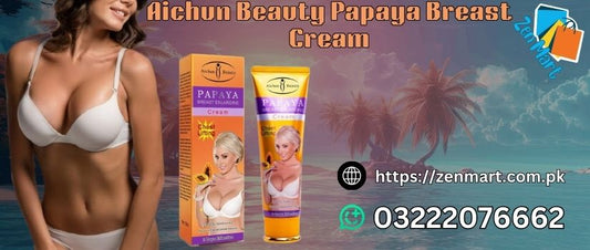 Aichun Beauty Papaya Breast Cream Price in Pakistan, Lahore, Karachi, Islamabad