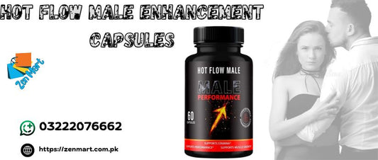 Hot Flow Male Enhancement Capsules Price in Pakistan, Lahore, Karachi, Islamabad - 03222076662