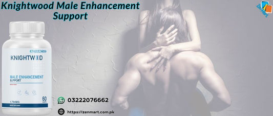 Knightwood Male Enhancement Support Price in Pakistan, Lahore, Karachi, Islamabad - 03222076662