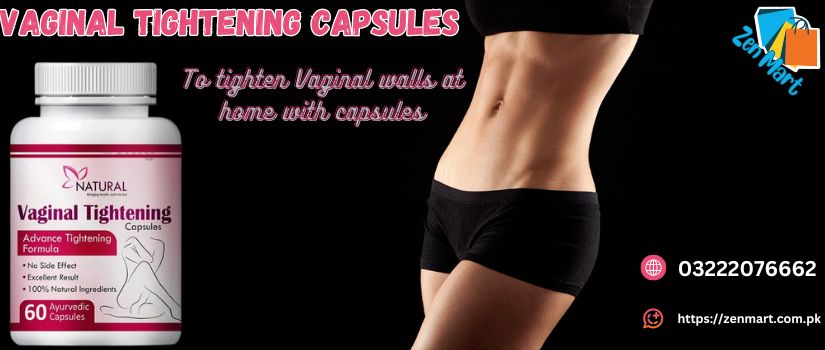 Vaginal Tightening Capsules Price in Pakistan - 03222076662 Lahore, Karachi, Islamabad