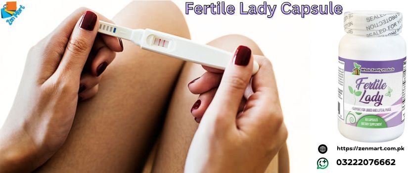 Fertile Lady Capsule Price in Pakistan, Lahore, Karachi, Islamabad - 03222076662